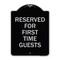 Signmission Reserved First Time Guests Heavy-Gauge Aluminum Architectural Sign, 24" x 18", BS-1824-23218 A-DES-BS-1824-23218 - alternate 1